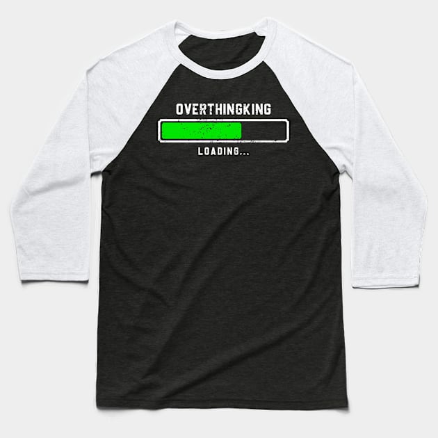 Overthinking loading Baseball T-Shirt by Sassy The Line Art